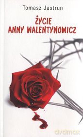 Życie Anny Walentynowicz - Tomasz Jastrun [KSIĄŻKA]