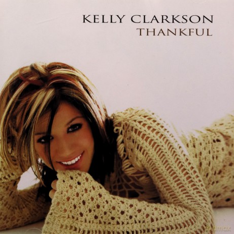 Kelly Clarkson: Thankful [CD]