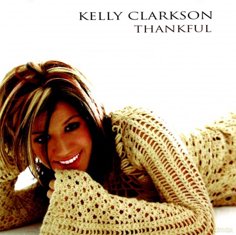 Kelly Clarkson: Thankful [CD]