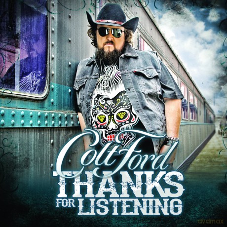 Colt Ford: Thanks for Listening [CD]