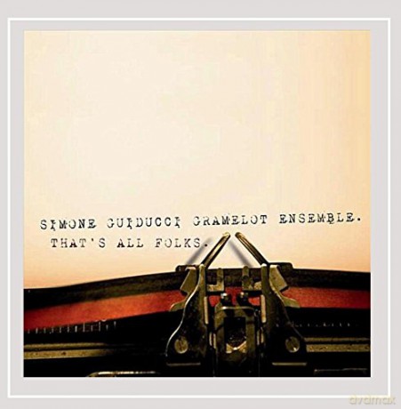 Simone Guiducci Ensemble Gramelot: That's All Folks [CD]