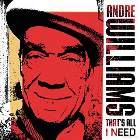 Andre Williams: That's All I Need [CD]
