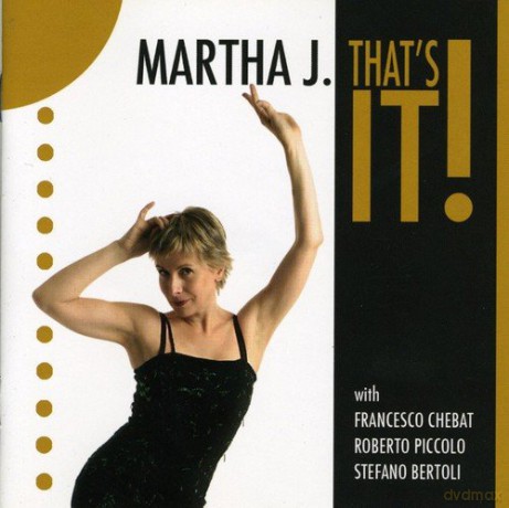Martha J: That's It! [CD]
