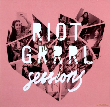 Riot Grrrl Sessions: The 1st Session [CD]