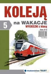 Wycieczki z Klasą. Koleją na wakacje  - Tadeusz Olszewski [KSIĄŻKA]