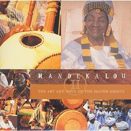 The Art and Soul of the Mande Griots vol.2 [CD]