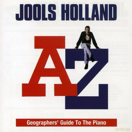 Jools Holland: The a-Z Geographer's Guide to the Piano [CD]