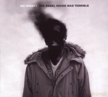 We Insist: The Babel Inside Was Terrible [CD]