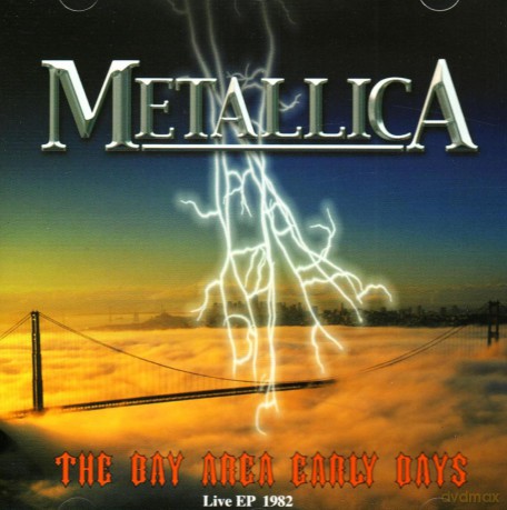 Metallica: The Bay Area Early Days [CD]