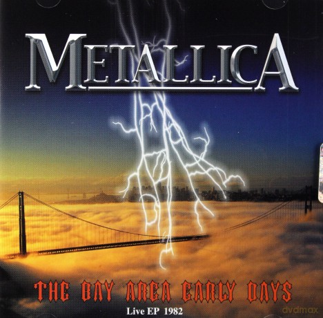 Metallica: The Bay Area Early Days [CD]