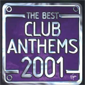The Best Club Anthems...Ever 2001 [2CD]