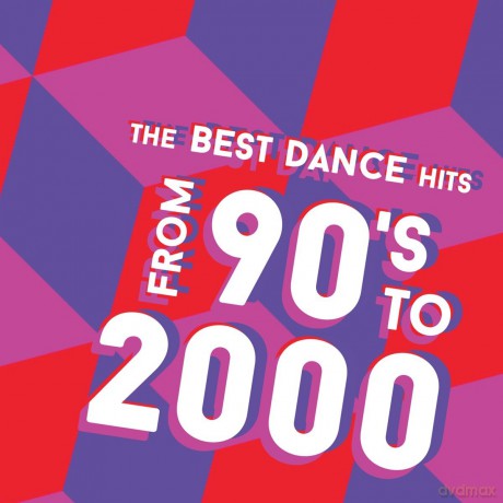 The Best Dance Hits From 90's To 2000 [CD]