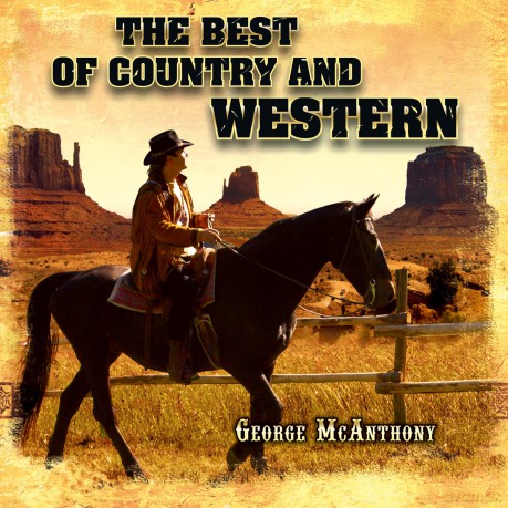 George Mcanthony: The Best Of Country And Wes [CD]