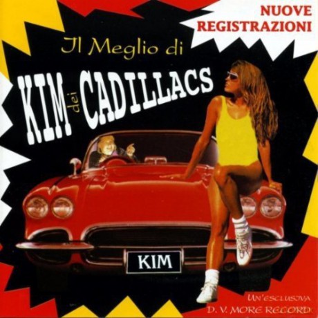 Kim Dei Cadillacs: The Best Of... [CD]