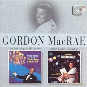 Gordon Macrae: The Best Things in Life Are Free / Motion Picture Soundstage [CD]