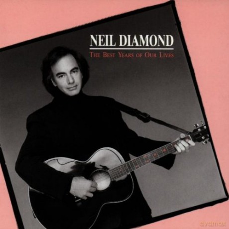 Neil Diamond: The Best Year of Our Lives [CD]