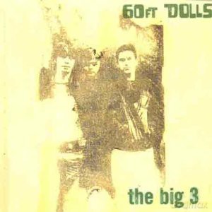 60 Ft. Dolls: The Big 3 [CD]