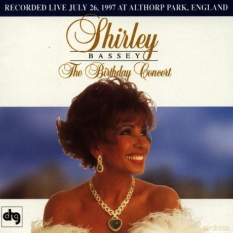Shirley Bassey: The Birthday Concert [CD]
