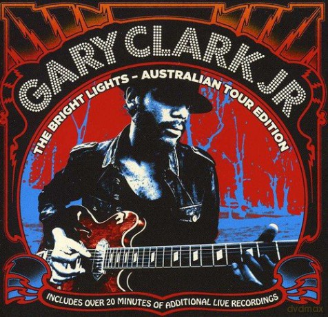 Gary Clark Jr: The Bright Lights: Australian Tour Edition [CD]