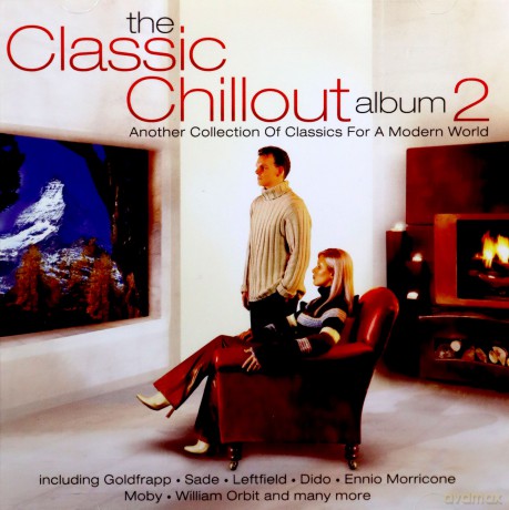 The Classic Chillout Album Vol. 2: Another Collection Of Classics For The Modern World [CD]