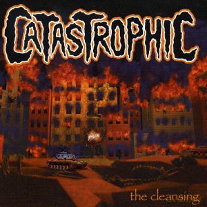 Catastrophic: The Cleansing [CD]