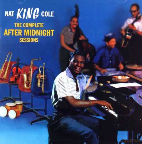 Nat King Cole: The Complete After Midnight Sessions [CD]