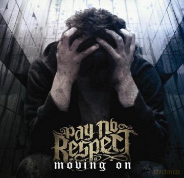 Pay No Respect: Moving On [CD]
