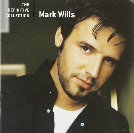 Mark Wills: The Definitive Collection [CD]