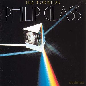 Philip Glass: The Essential Philip Glass [CD]