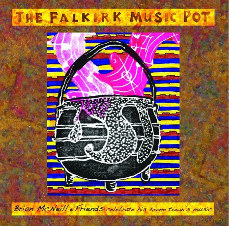 Brian Mcneill: The Falkirk Music Pot [CD]