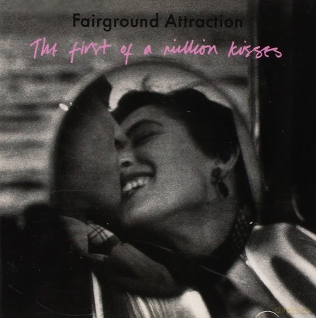 Fairground Attraction: The First of a Million Kisses [CD]