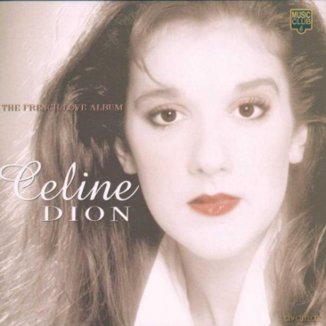 Celine Dion: The French Love Album [CD]