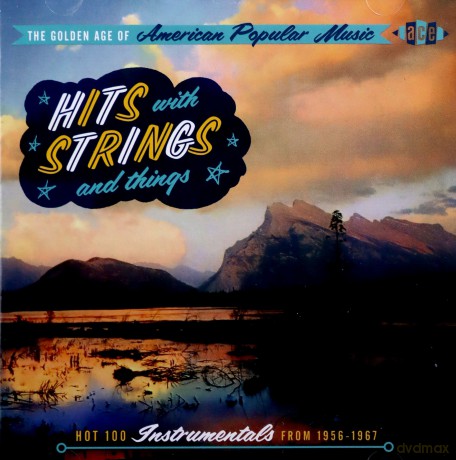 The Golden Age of American Popular Music - Hits With Strings and Things [CD]