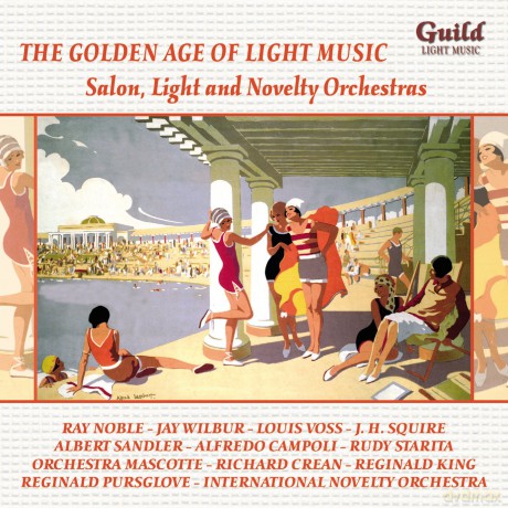 The Golden Age of Light Music: Salon, Light and Novelty Orchestras [CD]