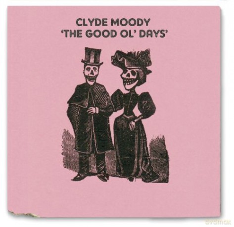 Clyde Moody: The Good Ol' Days [CD]