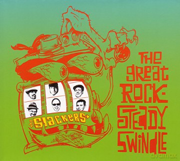 Slackers: The Great Rock-Steady Swindle [CD]
