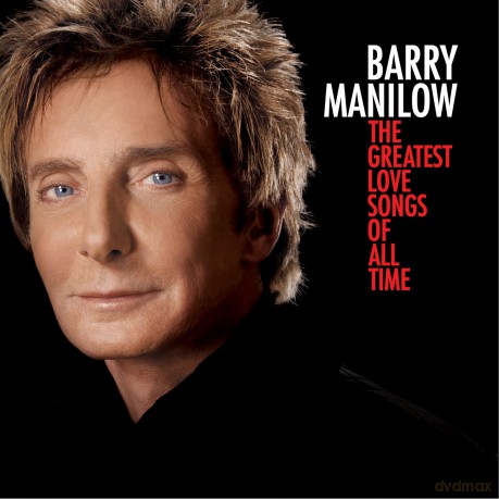 Barry Manilow: The Greatest Love Songs Of All Time [CD]