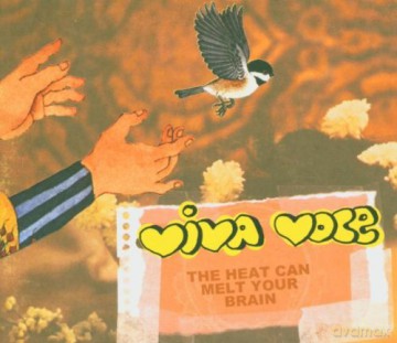 Viva Voce: The Heat Can Melt Your Brain [CD]