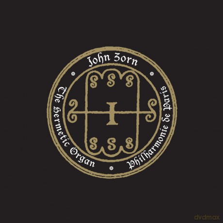 John Zorn: The Hermetic Organ - Philharmonie De Paris [CD]