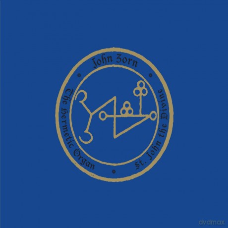 John Zorn: The Hermetic Organ Vol. 7 - St. Johnn Th [CD]