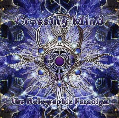 Crossing Mind: The Holographic Paradigm [CD]