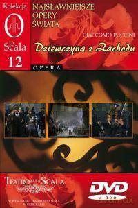 Kolekcja La Scala: Opera 12 - Dziewczyna z zachodu [DVD]