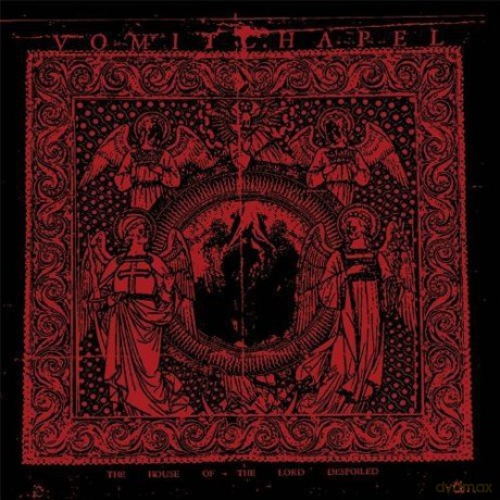 Vomitchapel: The House of the Lord Despoiled [CD]