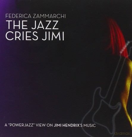 Federica Zammarchi: The Jazz Cries Jimi [CD]