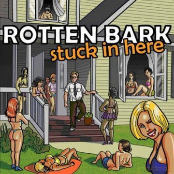 Rotten Bark: Stuck In Here [CD]