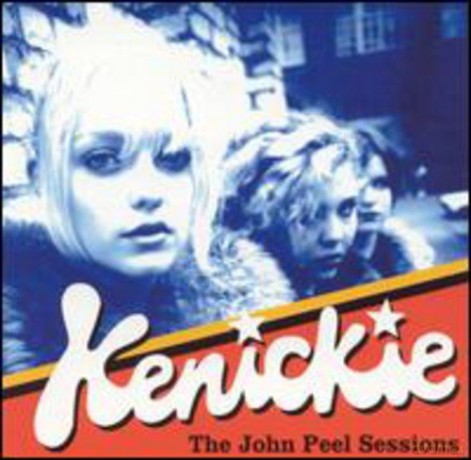 Kenickie: The John Peel Sessions [CD]