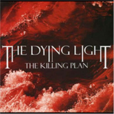 The Dying Light: The Killing Plan [CD]