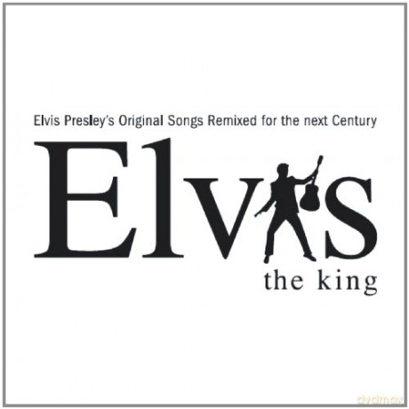 Elvis Presley: The King: Elvis Presley's Original Songs Remixed [CD]