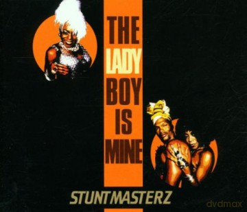 Stuntmasterz: The Ladyboy Is Mine [CD]