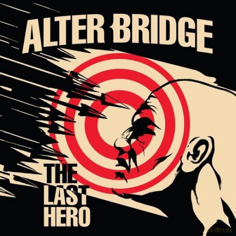 Alter Bridge: The Last Heropak+2 Bonus & Lenticular Cover Artwork 2016 Best Buy Exclusive [CD]